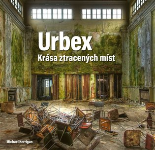 Urbex: Krása ztracených míst CPRESS
