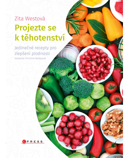 Projezte se k těhotenství - Christine Baileyová, Zita Westová