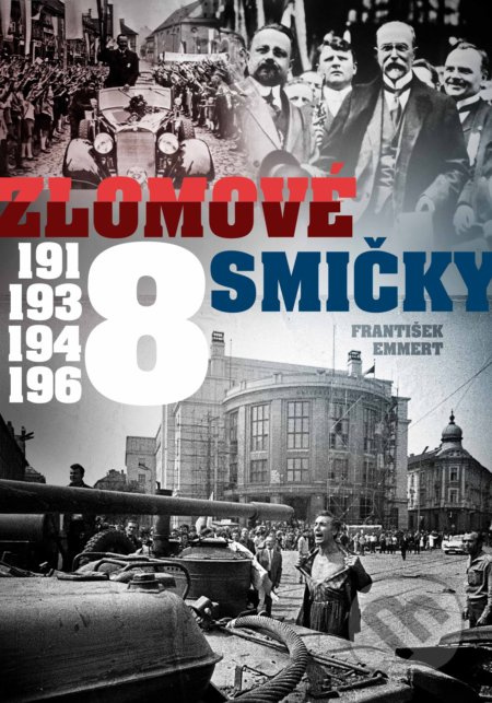Zlomové osmičky - 1918, 1938, 1948, 1968 CPRESS