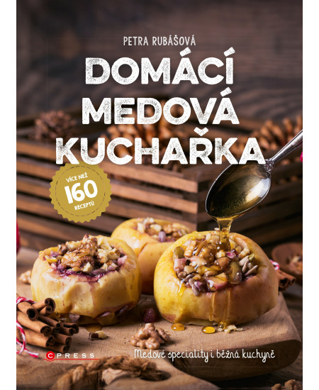 Domácí medová kuchařka - Petra Rubášová