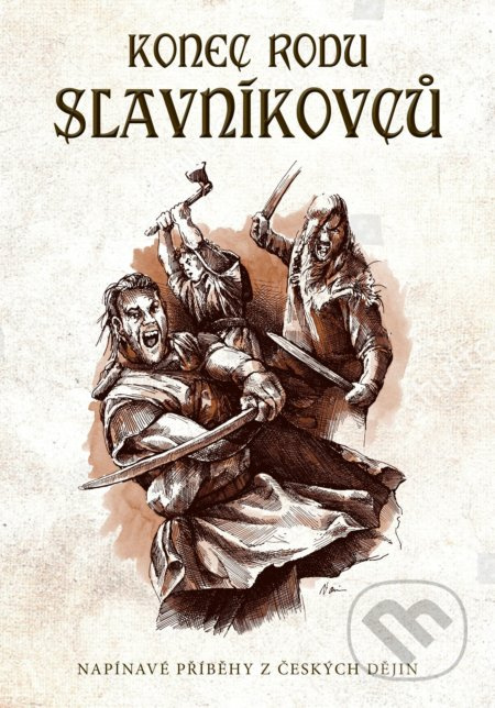 Konec rodu Slavníkovců (Napínavé příběhy z českých dějin) - kniha z kategorie Naučné knihy