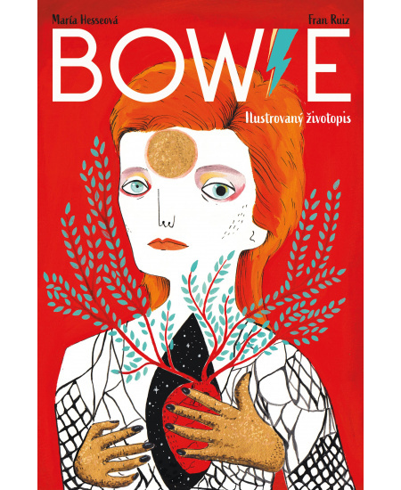 Bowie: Ilustrovaný životopis - Ruiz Fran, María Hesseová