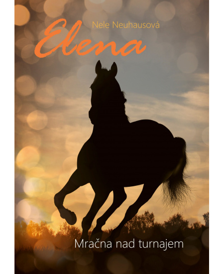Elena: Mračna nad turnajem - Nele Neuhausová