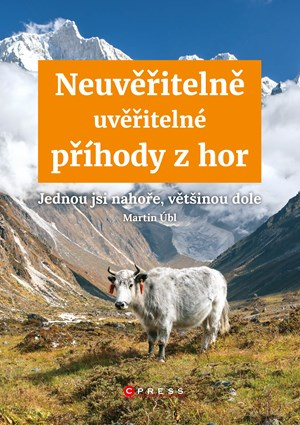 Neuvěřitelně uvěřitelné příhody z hor  CPRESS