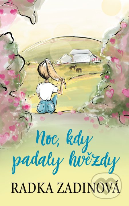Noc, kdy padaly hvězdy - Radka Zadinová