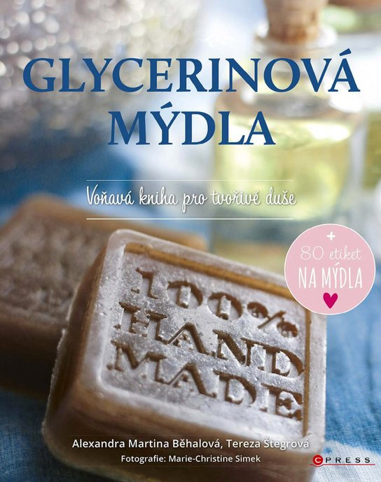 Glycerinová mýdla -  Alexandra Martina Běhalová