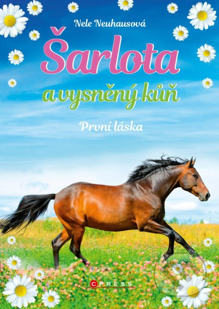 Šarlota a vysněný kůň 4: První láska - Nele Neuhausová