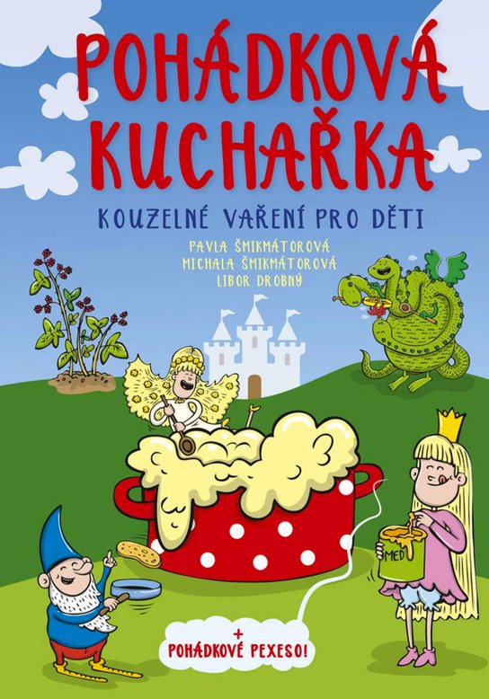 Pohádková kuchařka -  Pavla Šmikmátorová