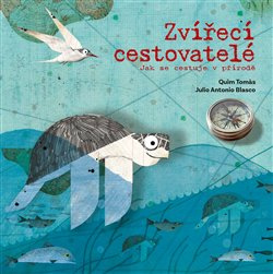 Zvířecí cestovatelé - Tomás Quim, Julio Antonio Blasco