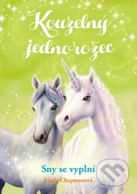 Kouzelný jednorožec: Sny se vyplní - Linda Chapmanová