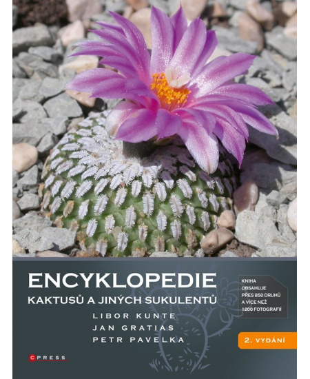Encyklopedie kaktusů a jiných sukulentů - Jan Gratias, Libor Kunte, Petr Pavelka