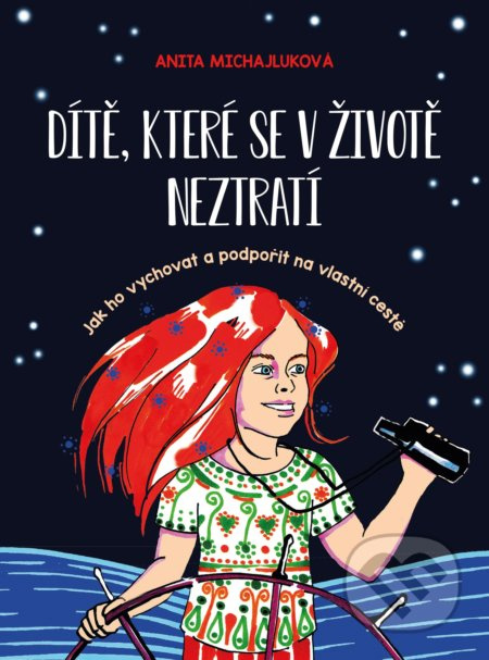 Dítě, které se v životě neztratí - Anita Michajluková