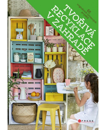 Tvořivá recyklace v zahradě - kolektiv