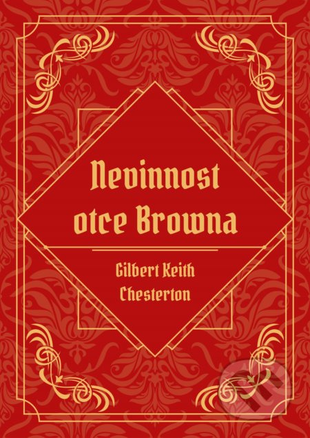 Nevinnost otce Browna - Gilbert Keith Chesterton