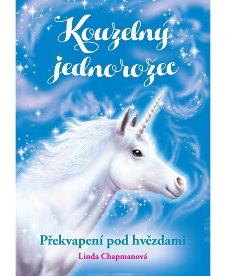 Kouzelný jednorožec: Překvapení pod hvězdami - Linda Chapmanová