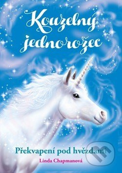 Kouzelný jednorožec: Překvapení pod hvězdami - Linda Chapmanová