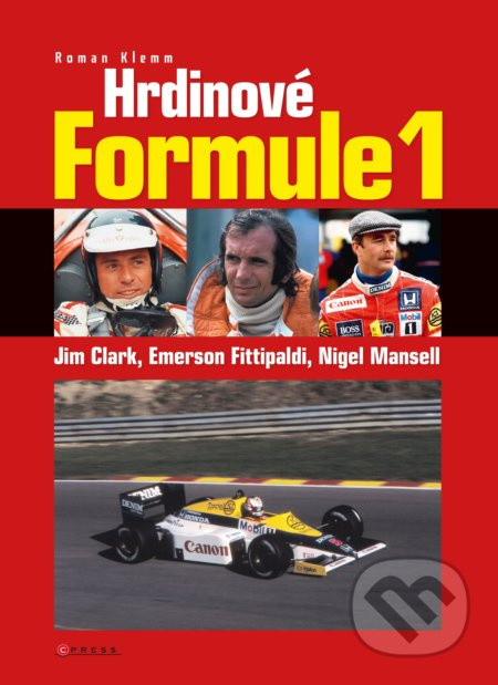 Hrdinové formule 1 - Clark, Fittipaldi, Mansell CPRESS