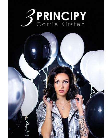 Carrie Kirsten: 3 principy - Carly Kirstenová