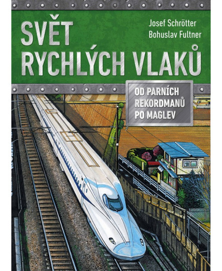 Svět rychlých vlaků - Josef Schrötter