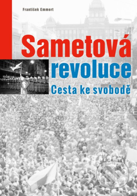 Sametová revoluce - František Emmert