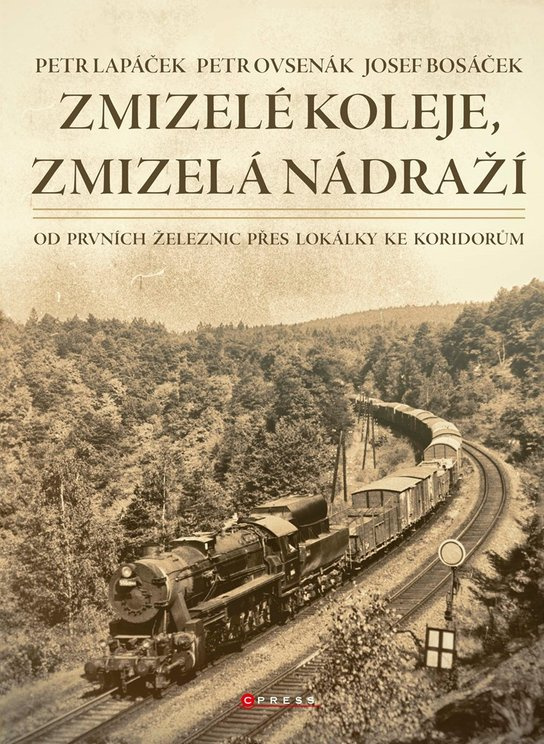 Zmizelé koleje, zmizelá nádraží -  Petr Ovsenák
