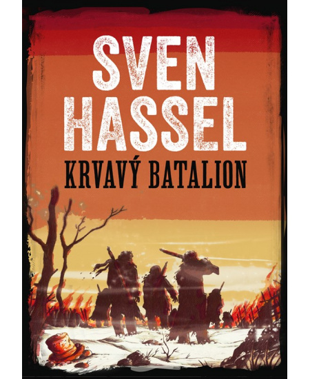 Krvavý batalion - Sven Hassel