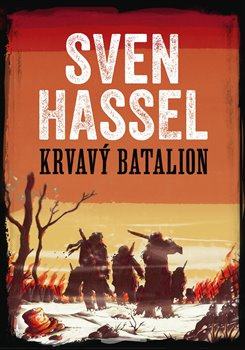 Krvavý batalion - Sven Hassel