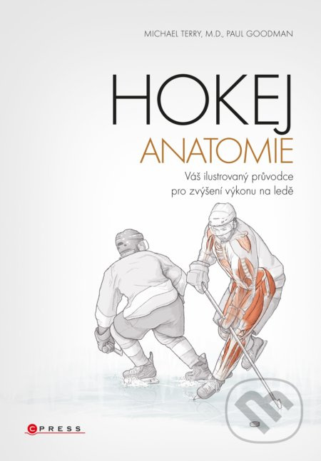 Hokej (Váš průvodce tréninkem pro zvýšení výkonu na ledě) - kniha z kategorie Sport
