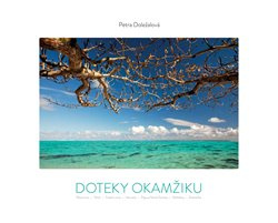 Doteky okamžiku - Petra Doležalová