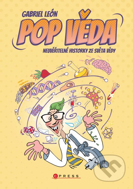 Pop věda (Neuvěřitelné historky ze světa vědy) - Gabriel León, Aleš Čuma (ilustrátor) - kniha z kategorie Přírodní vědy a technika