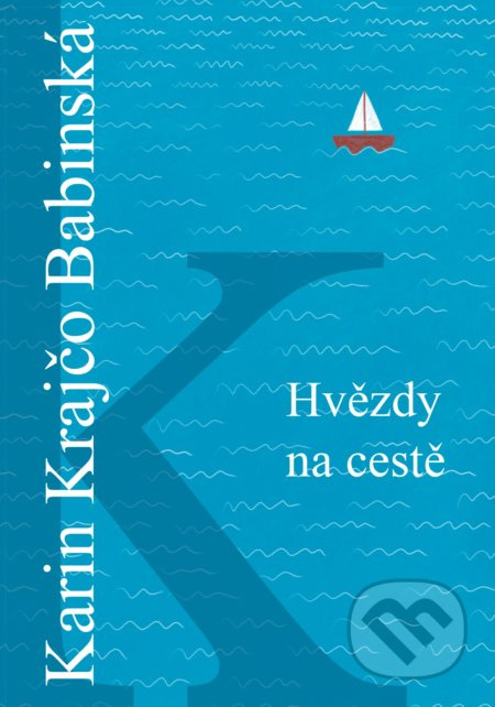 Hvězdy na cestě - Karin Krajčo Babinská