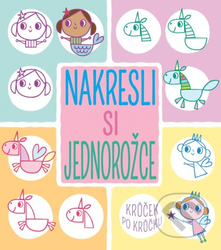 Nakresli si jednorožce krůček po krůčku - Jo Moon