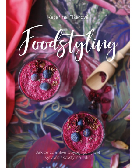 Foodstyling - Kateřina Fišerová