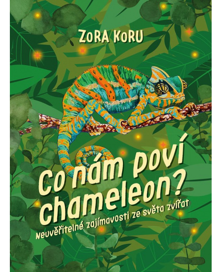 Co nám poví chameleon - Zora Koru