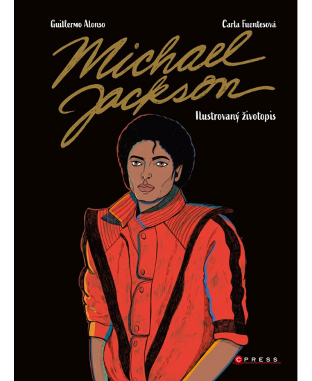Michael Jackson: Ilustrovaný životopis - Guilermo Alonso