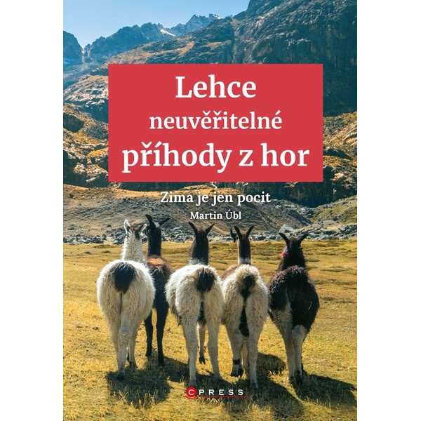 Lehce neuvěřitelné příhody z hor - Martin Úbl