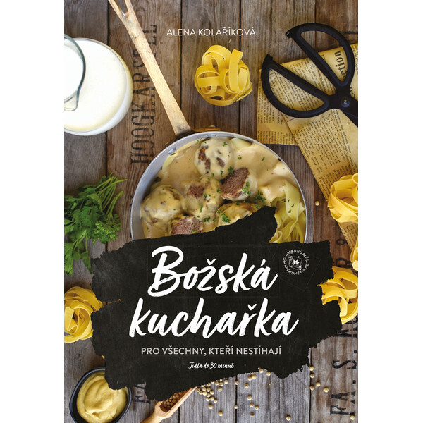 Božská kuchařka - Alena Kolaříková