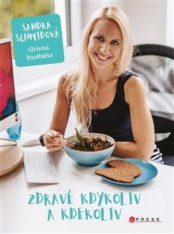 Zdravě kdykoliv a kdekoliv - Sandra Schmídová