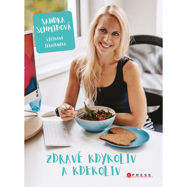 Zdravě kdykoliv a kdekoliv - Sandra Schmídová