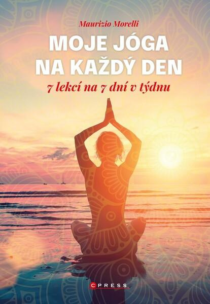 Moje jóga na každý den - Maurizio Morelli