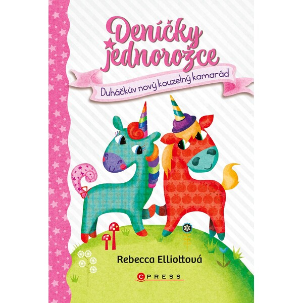 Deníčky jednorožce: Duháčkův nový kouzelný kamarád CPRESS