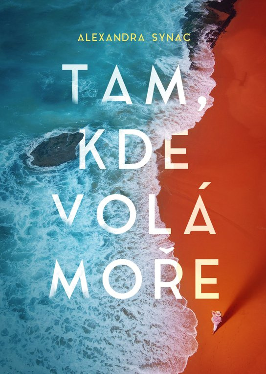Tam, kde volá moře -  Alexandra Synac