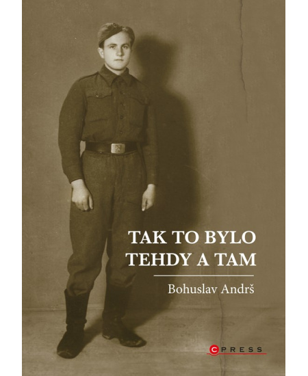 Tak to bylo tehdy a tam - Bohuslav Andrš