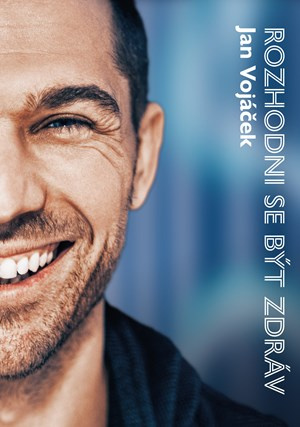 Rozhodni se být zdráv - Jan Vojáček, Věra Keilová