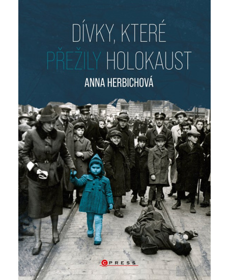 Dívky, které přežily holokaust - Anna Herbichová