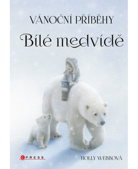 Vánoční příběhy: Bílé medvídě - Holly Webbová