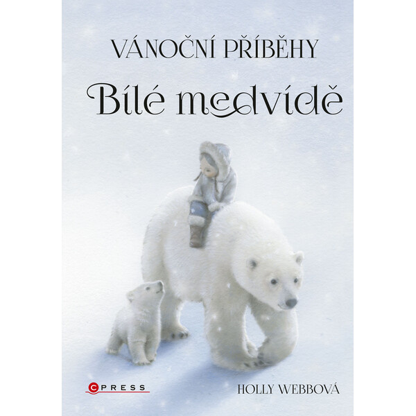 Vánoční příběhy: Bílé medvídě - Holly Webbová