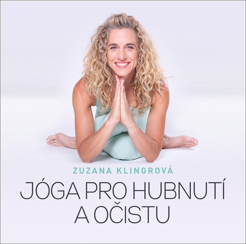 Jóga pro hubnutí a očistu - Zuzana Klingrová