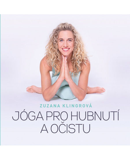 Jóga pro hubnutí a očistu - Zuzana Klingrová
