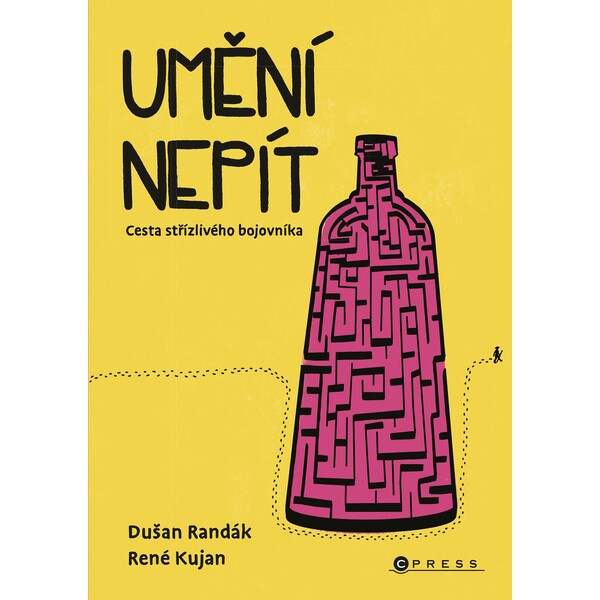 Umění nepít - René Kujan, Dušan Randák